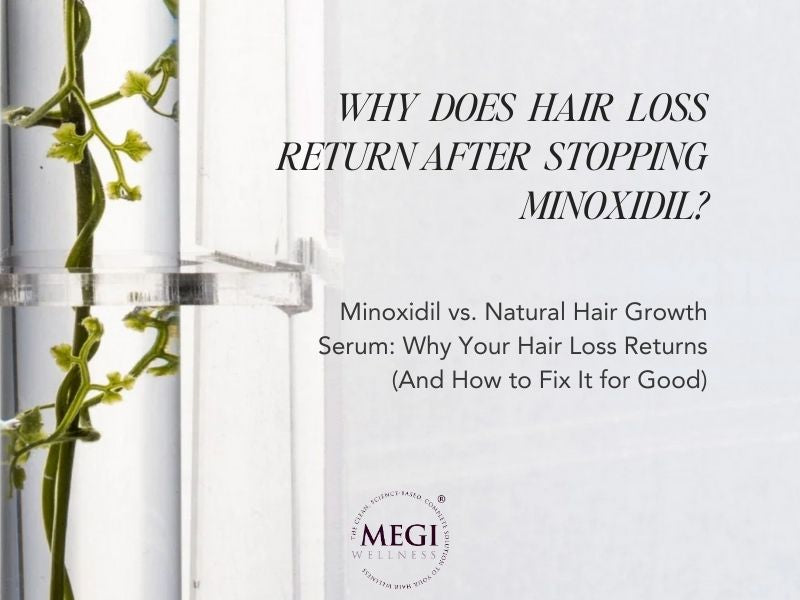 Minoxidil vs. Natural Hair Growth Serum: Why Your Hair Loss Returns (And How to Fix It for Good)